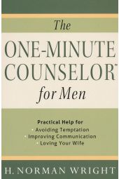 The One-Minute Counselor for Men: Practical Help for Avoiding Temptation, Improving Communication, Loving Your Wife