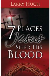  7 Places Jesus Shed His Blood  