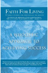 Faith For Living: "A Wholistic Approach To Achieving Success" [eBook]