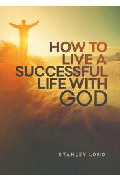 How to Live a Successful Life with God