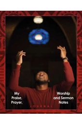 My Praise, Prayer, Worship And Sermon Notes Journal (Men's Edition)